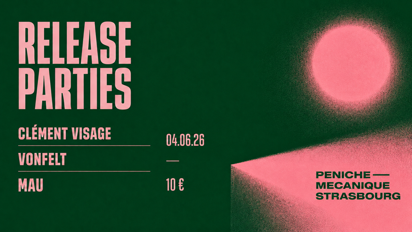 Release parties : Clément Visage / Vonfelt / Mau (strasbourg)